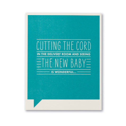 Frank and Funny Greeting Card - New Baby - Cutting the Cord In The Delivery Room And Seeing The New Baby Is Wonderful... - Mellow Monkey