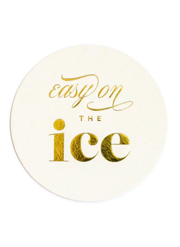 Easy On The Ice - Fancy Gold Foil Coasters - Set of 8 - Mellow Monkey