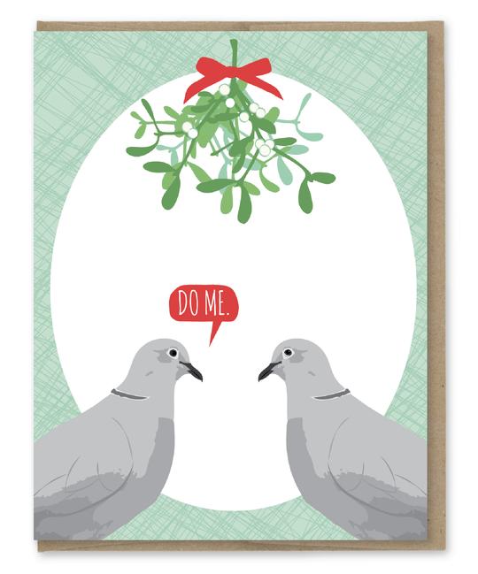 Do Me - Doves and Mistletoe - Holiday Christmas Greeting Card - Mellow Monkey
