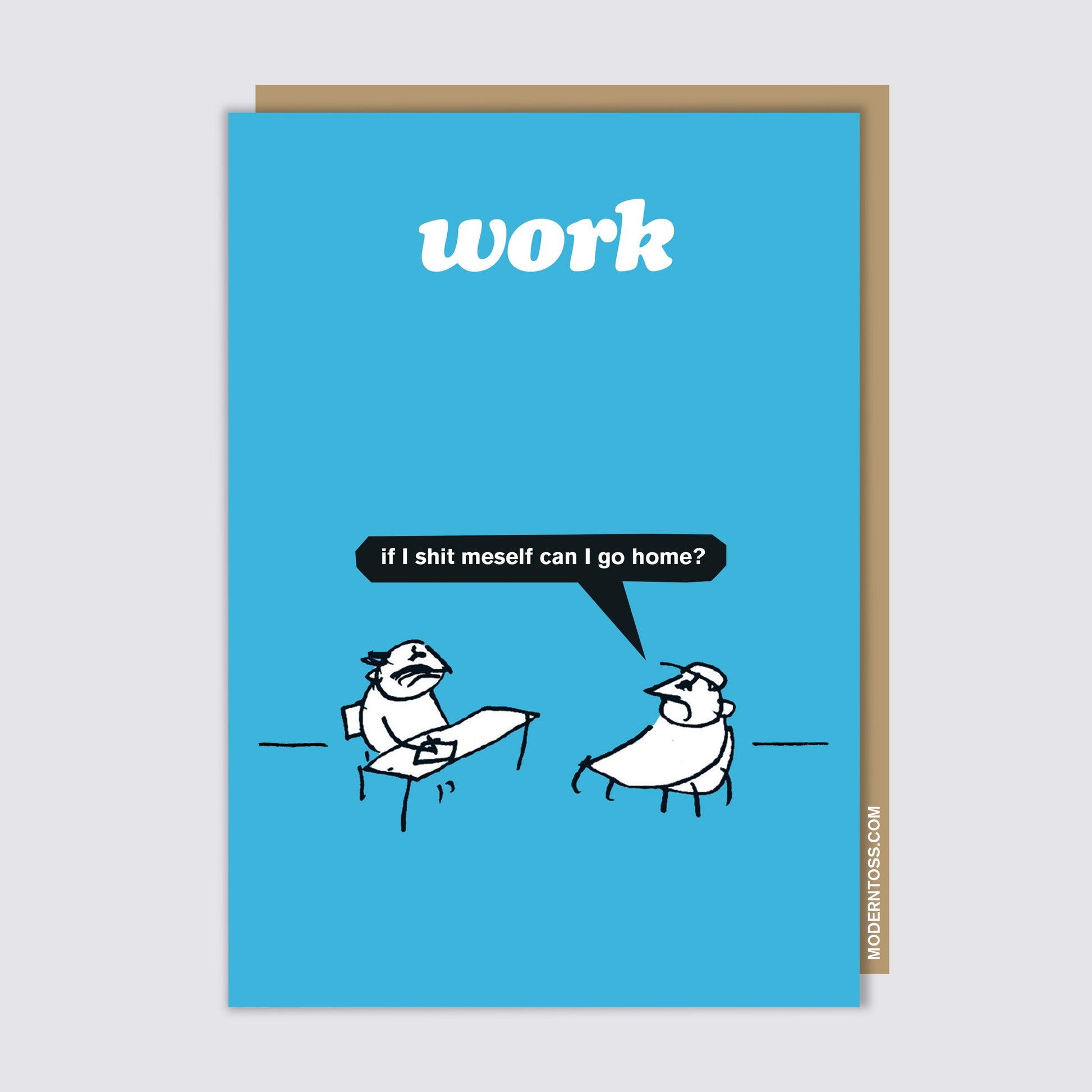 Modern Toss - Work - If I Shit Meself Can I Go Home? - Greeting Card - Mellow Monkey