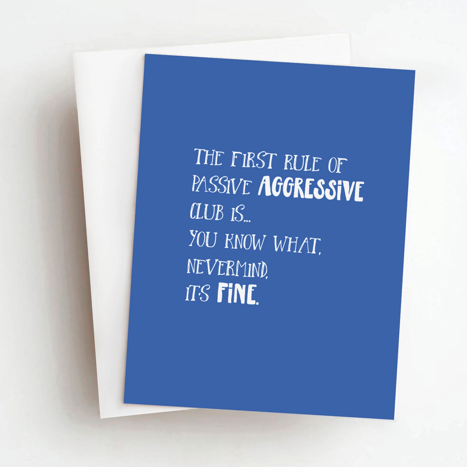 The First Rule Of Passive Aggressive Club - Greeting Card - Mellow Monkey