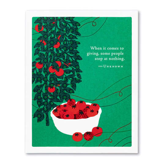 Positively Green Appreciation Greeting Card - “When it comes to giving, some people stop at nothing.” —Unknown - Mellow Monkey
