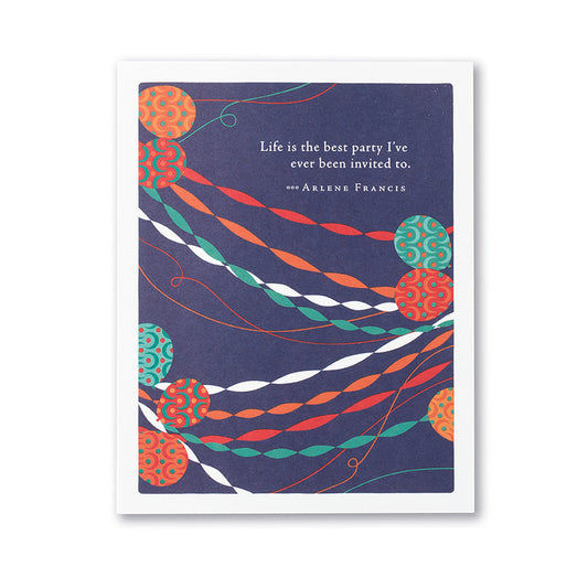 Positively Green Greeting Card - Birthday - Life Is The best Party I've Ever Been Invited To —ARLENE FRANCIS - Mellow Monkey