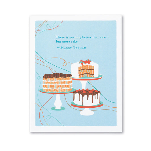 Positively Green Greeting Card - Birthday - "There Is Nothing Better Than Cake But More Cake" - Harry Truman - Mellow Monkey