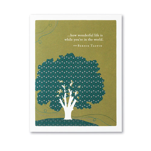 Positively Green Greeting Card - Birthday - ...How wonderful life is while you're in the world. —BERNIE TAUPIN - Mellow Monkey