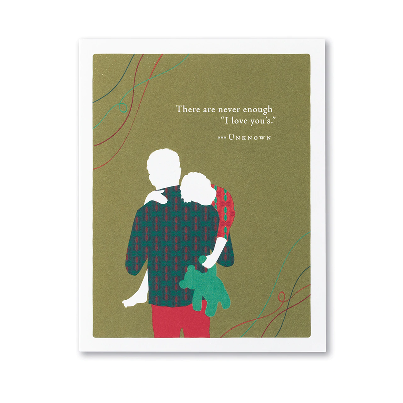 Positively Green Greeting Card - Father's Day - “There are never enough 'I love you's.'” —Unknown - Mellow Monkey