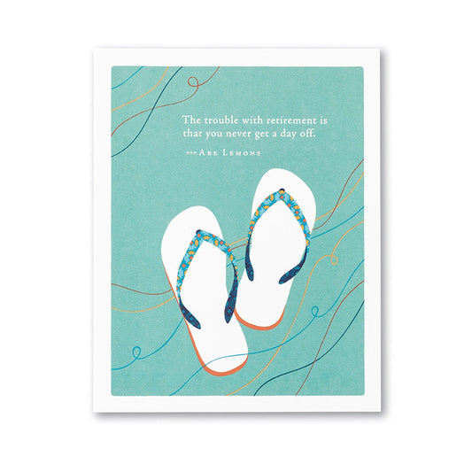 Positively Green Greeting Card - Retirement - "The Problem With Retirement Is That You Never Get A Day Off" - Abe Lemons - Mellow Monkey