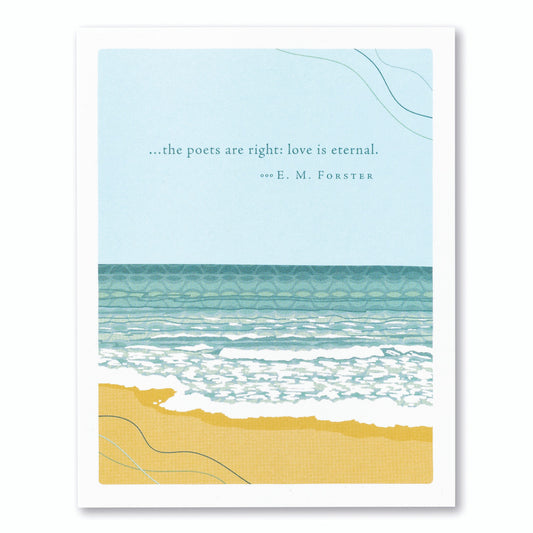 The Poets Are Right: Love Is Eternal -E. M. Forster - Sympathy Greeting Card - Mellow Monkey
