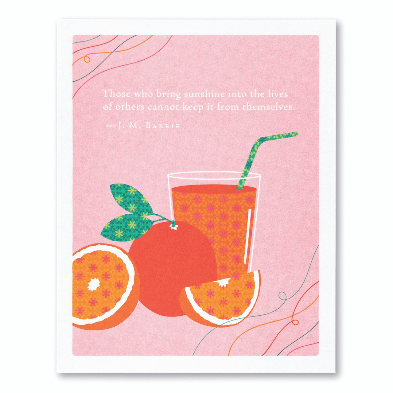 Those Who Bring Sunshine Into The Lives Of Others Cannot Keep It From Themselves. -J.M. Barrie - Thank You Greeting Card - Mellow Monkey