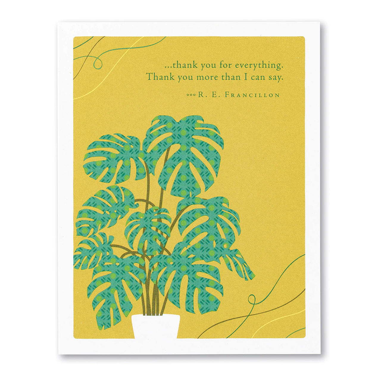 Positively Green Greeting Card - Thank You -“…Thank You for Everything. Thank You More Than I Can Say.” —R. E. Francillon - Mellow Monkey