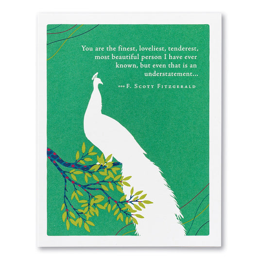 Positively Green Friendship  Greeting Card - “You are the finest, loveliest, tenderest, most beautiful person I have ever known, but even that is an understatement...” —F. Scott Fitzgerald - Mellow Monkey