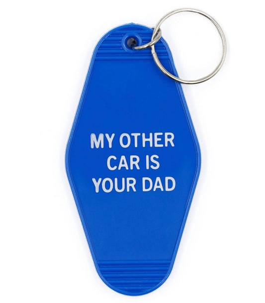 My Other Ride Is Your Dad - Motel Style Key Chain - Mellow Monkey