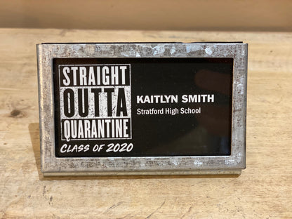 Straight Outta Quarantine Class of 2020 - Personalized Desk Frame - Mellow Monkey