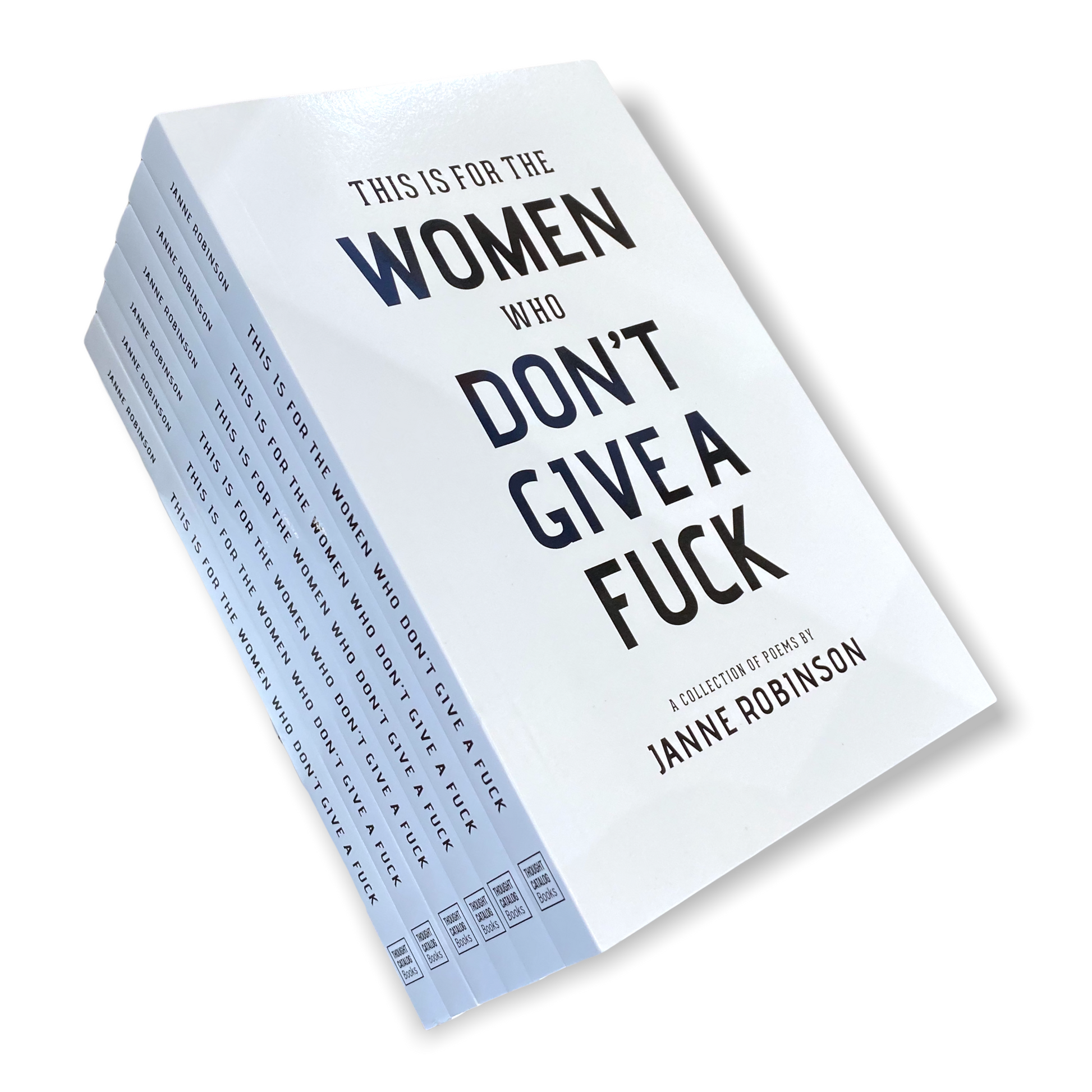 This Is For The Women Who Don't Give A Fuck - A Collection Of Poems By Janne Robinson - Softcover - Mellow Monkey