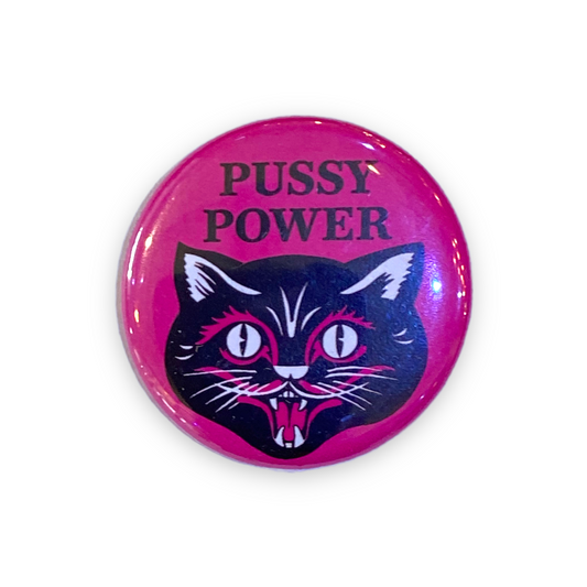 Pussy Power - Pin Back Button - 1-1/4-in - Mellow Monkey