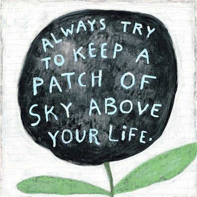 Sugarboo -  Always Try To Keep A Patch Of Sky Above Your Life - Gallery Wrap Panel Wall Art - 12-in - Mellow Monkey
