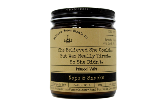 She Believed She Could... But Was Really Tired - Infused with "Naps & Snacks" Candle - Mellow Monkey