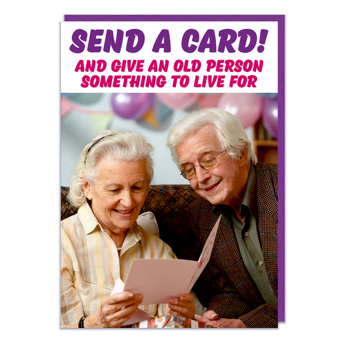 Send A Card! And Give An Old Person Something To Live For - Greeting Card - Mellow Monkey