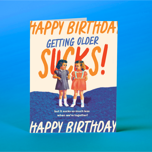 Older Sucks! - Birthday Card - Mellow Monkey