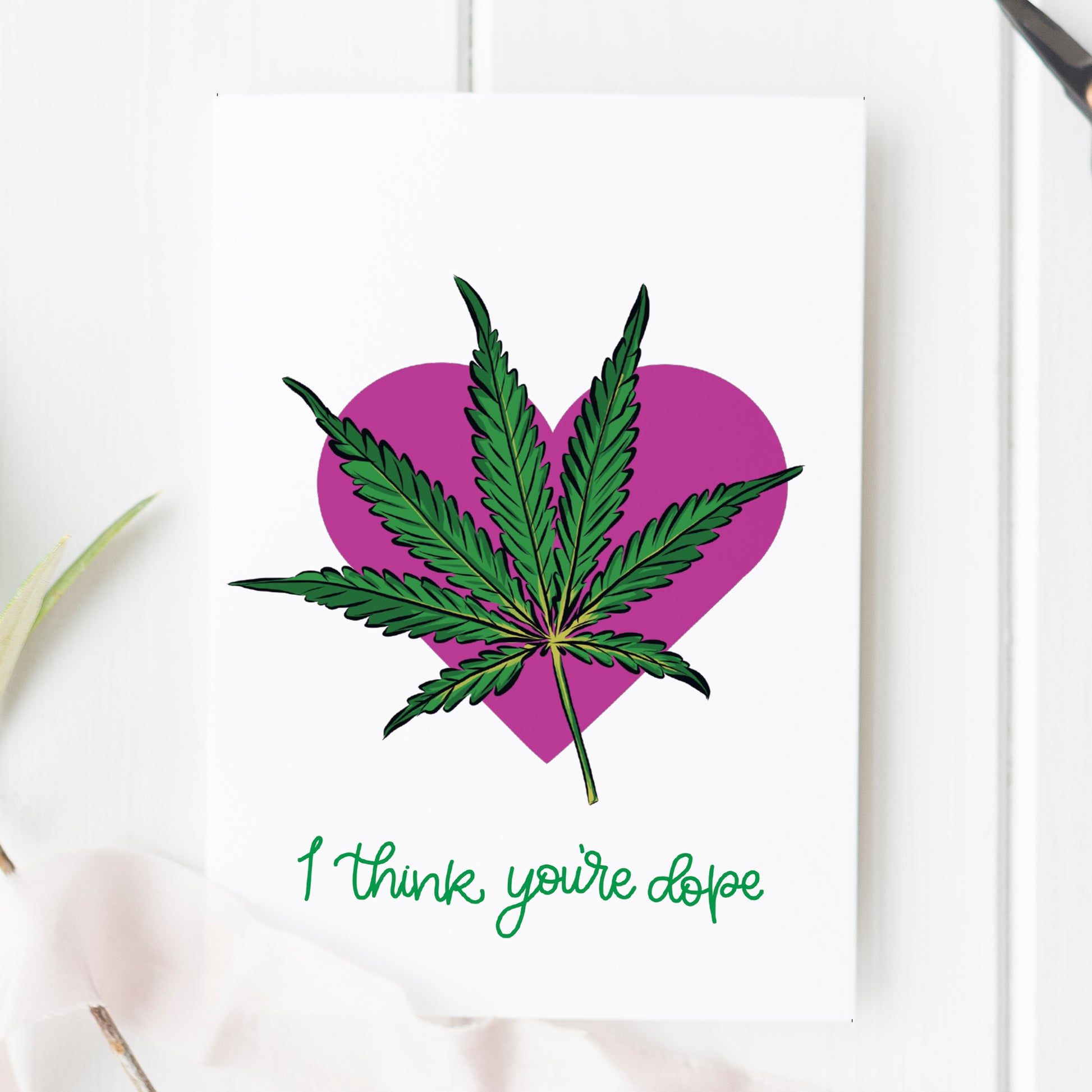funny pothead I Think You're Dope Funny Weed Card
