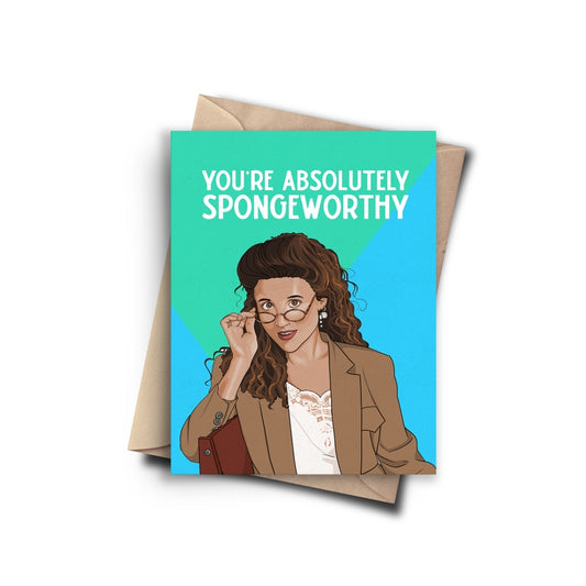 You're Absolutely Sponge Worthy - Love Greeting Card - Mellow Monkey