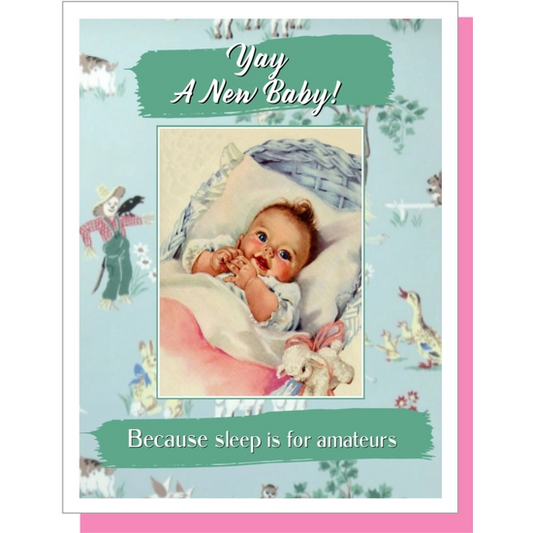 Yay, A New Baby - Sleep is for Amateurs - Greeting Card - Mellow Monkey