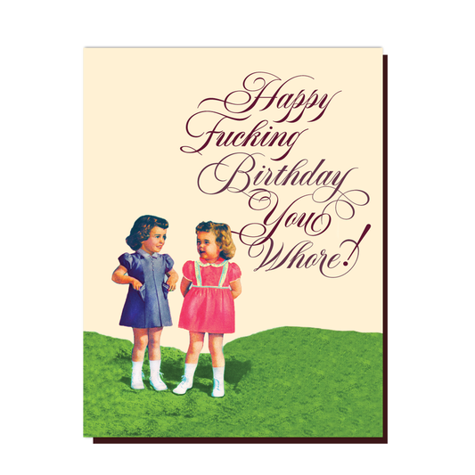 Happy Fucking Birthday You Whore - Birthday Greeting Card - Mellow Monkey