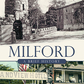Milford: A Brief History - Book - Mellow Monkey