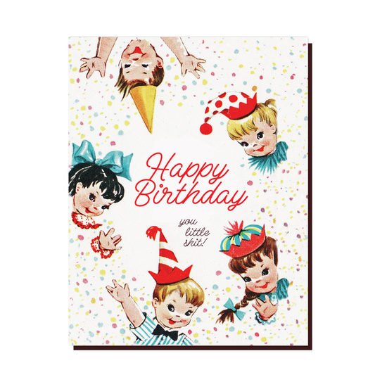 Happy Birthday You Little Shit - Birthday Greeting Card - Mellow Monkey