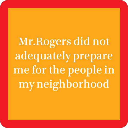 Mr. Rogers Did Not Adequately Prepare Me ... - Coaster - 4-in - Mellow Monkey