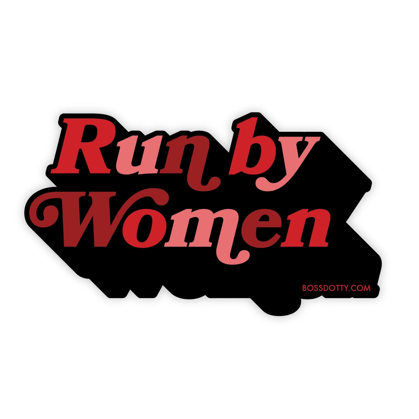 Run By Women - Vinyl Decal Sticker - Mellow Monkey