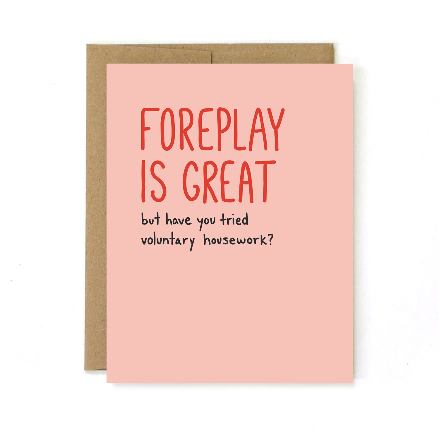 Foreplay is Great - But Have You Tried Voluntary Housework? - Greeting Card - Mellow Monkey