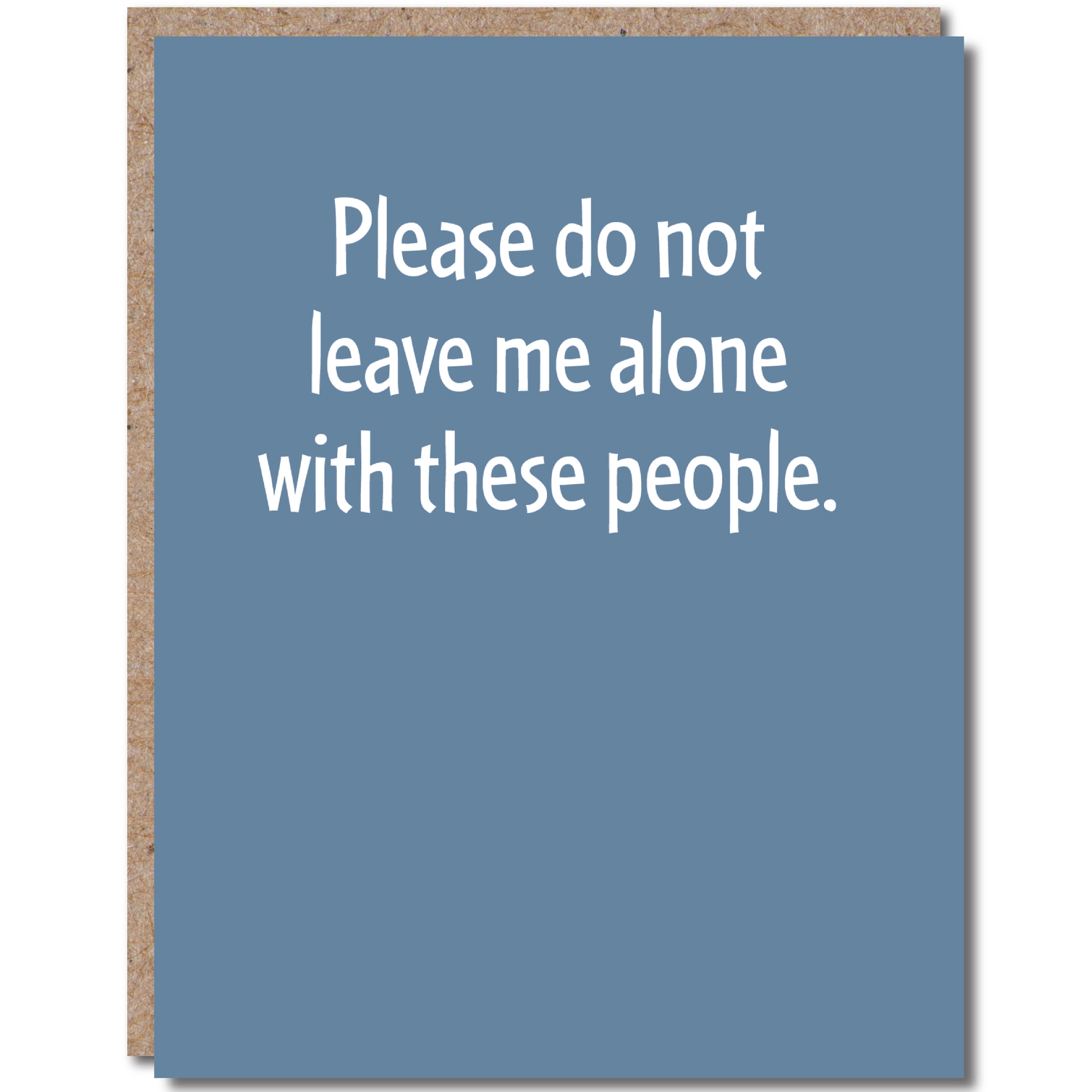 Please Do Not Leave Me Alone With These People - Congratulations Greeting Card - Mellow Monkey
