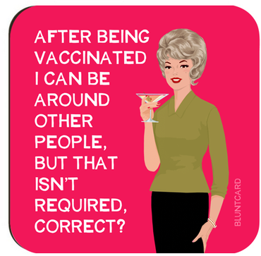After Being Vaccinated I Can Be Around Other People, But That Isn't Required, Correct? - Wooden Coaster with Cork Back - 4-in - Mellow Monkey