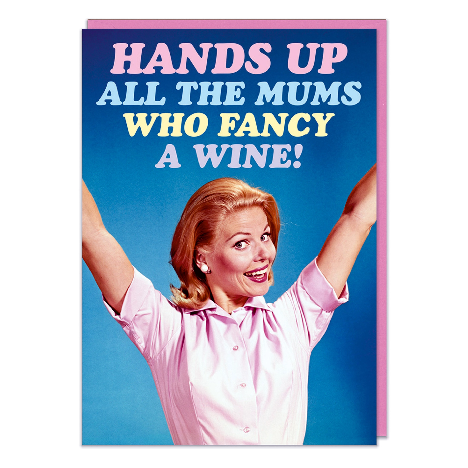 Hands up All The Mums Who Fancy A Wine! - Greeting Card - Mellow Monkey