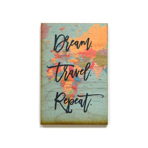 Dream Travel Repeat - Wood Magnet - 3-in - Mellow Monkey