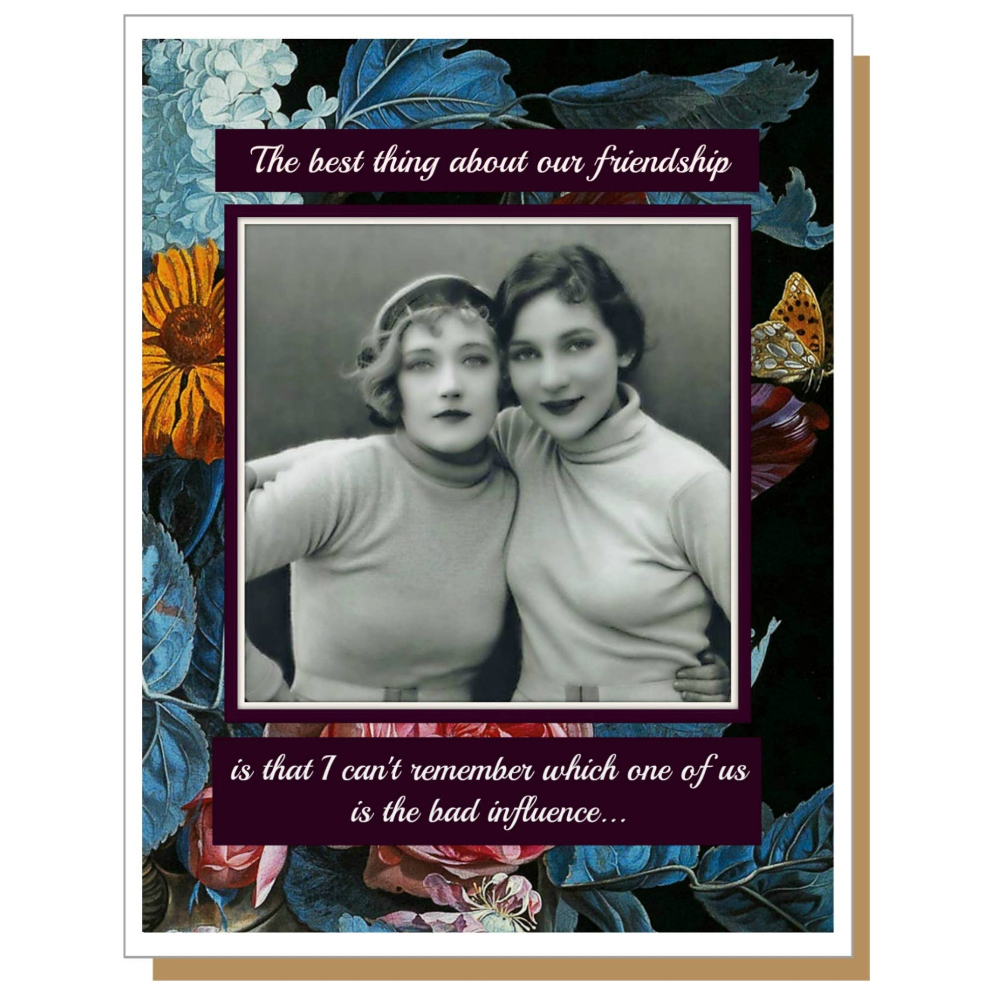 The Best Thing About Our Friendship Is That I Can't Remember Which One Of Us Is The Bad Influence - Greeting Card - Mellow Monkey