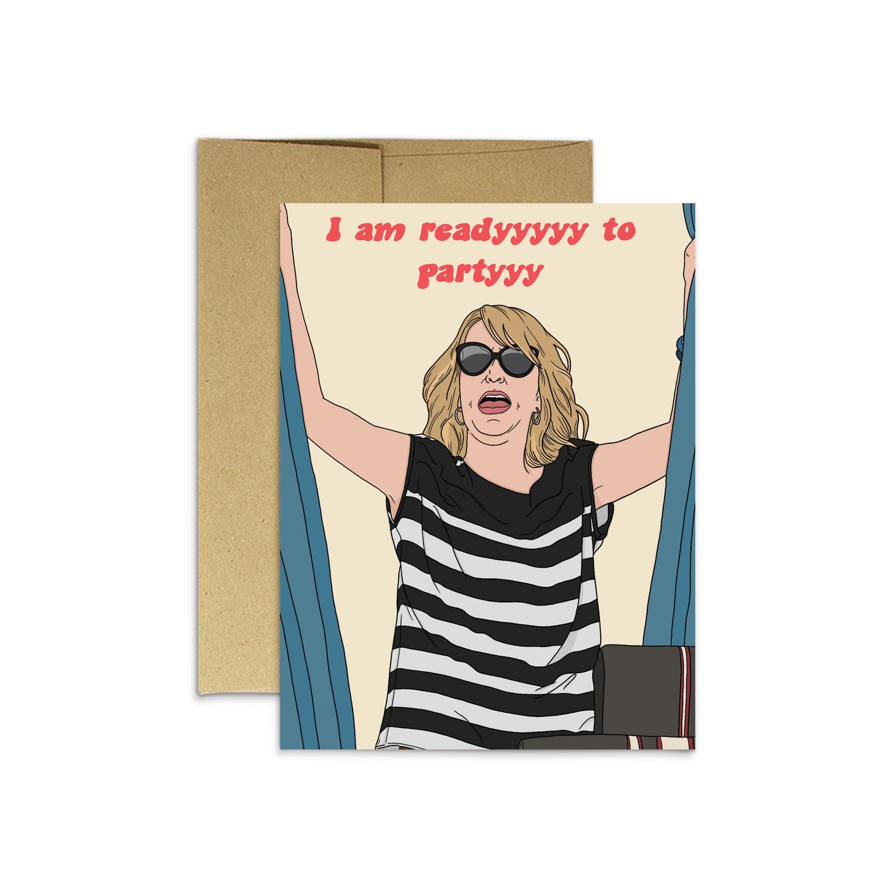 I Am Ready To Partyyy!  Happy Birthday Greeting Card - Annie Bridemaids - Mellow Monkey