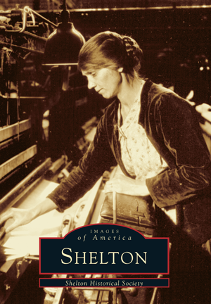 Images Of America - Shelton - Book - Mellow Monkey