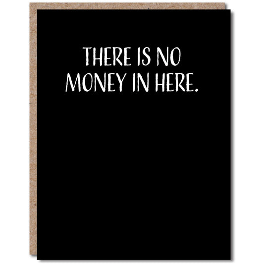 There Is No Money In Here - Birthday Greeting Card - Mellow Monkey