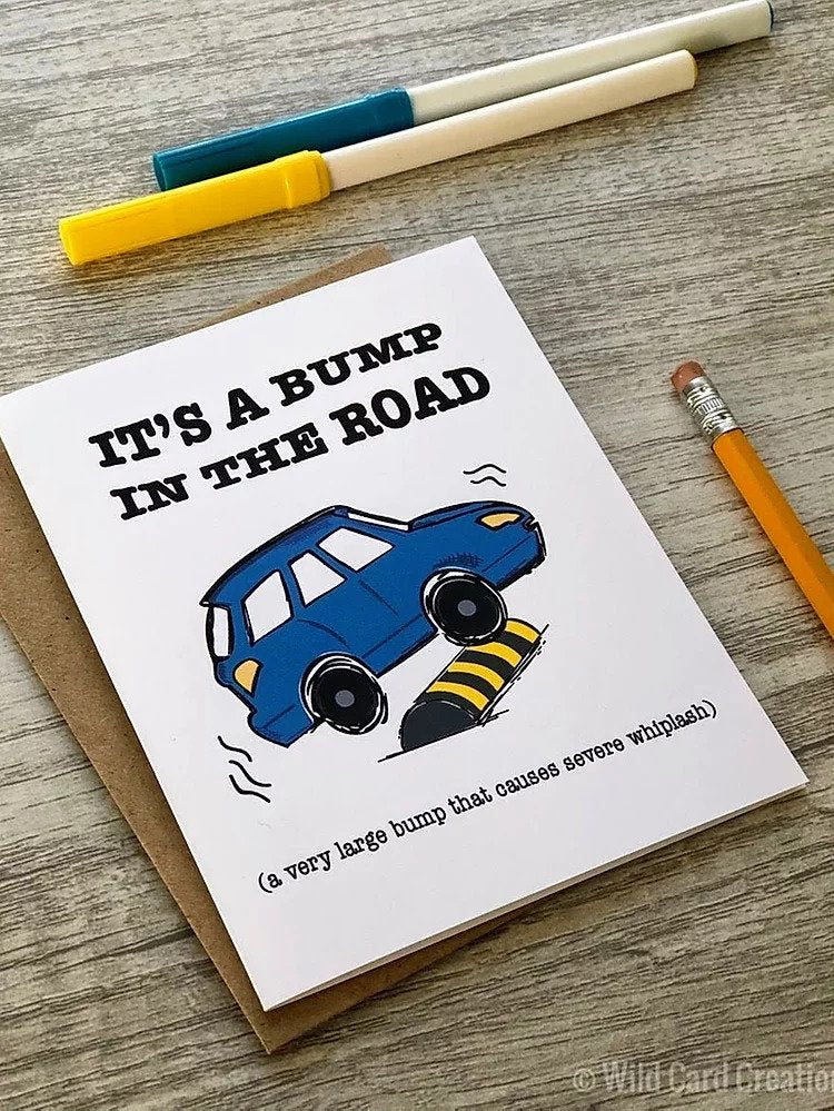It's A Bump In The Road (A Very Large Bump That Causes Severe Whiplash) - Empathy Encouragement  Greeting Card - Mellow Monkey