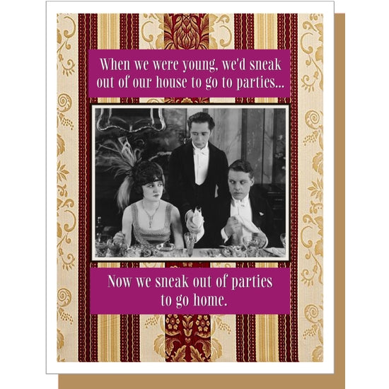 When We Were Young, We'd Sneak Out of Our House To Go To Parties... - Greeting Card - Mellow Monkey