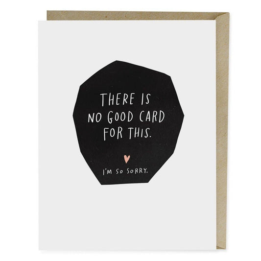 There is No Good Card for This - Empathy Card - Mellow Monkey