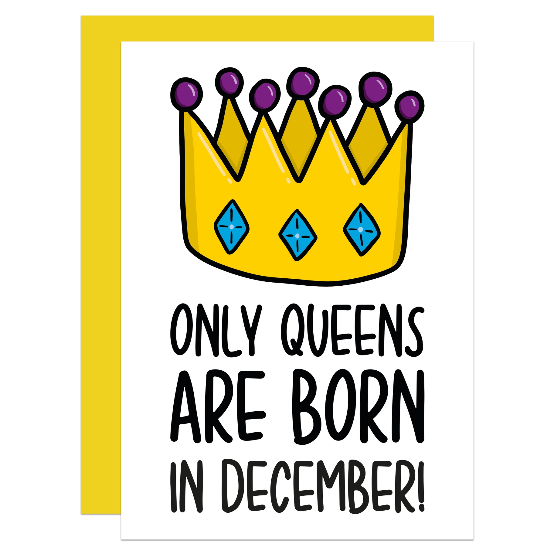 Only Queens Are Born (the month of...) - Birthday Greeting Card - Mellow Monkey