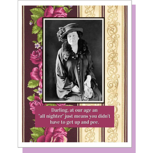Darling, At Our Age An "All Nighter" Just Means That You Didn't Have To Get Up To Pee - Birthday Greeting Card - Mellow Monkey