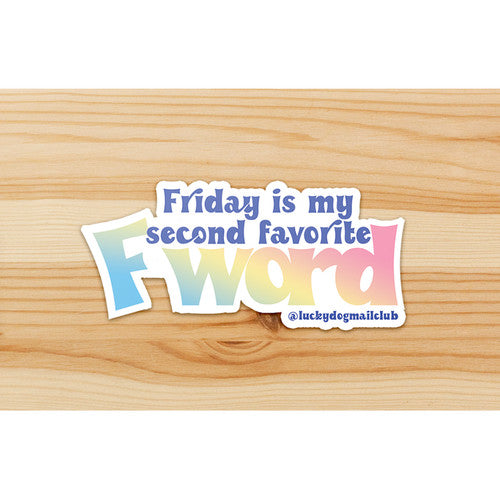 Friday Is My Second Favorite F Word - Vinyl Sticker Decal - Mellow Monkey