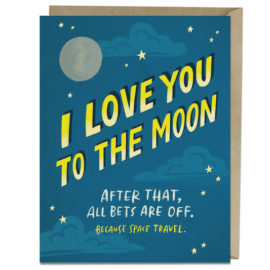 I Love You To The Moon. After That, All Best Are Off. Because Space Travel. - Greeting Card - Mellow Monkey