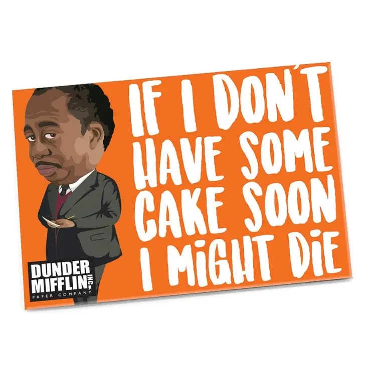 If I Don't Have Some Cake Soon I Might Die - The Office Magnet - 2-1/2-in. x 3-1/2-in. - Mellow Monkey