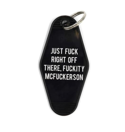 Just Fuck Right Off There, Fuckity McFuckerson - Motel Style Keychain - Black - Mellow Monkey