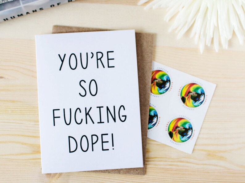 You're So Fucking Dope - Birthday Friendship Encouragement Greeting Card - Mellow Monkey